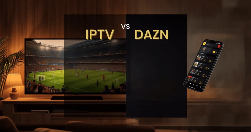 Comparativa visual IPTV vs DAZN: salón premium con fútbol en directo junto a app deportiva en móvil